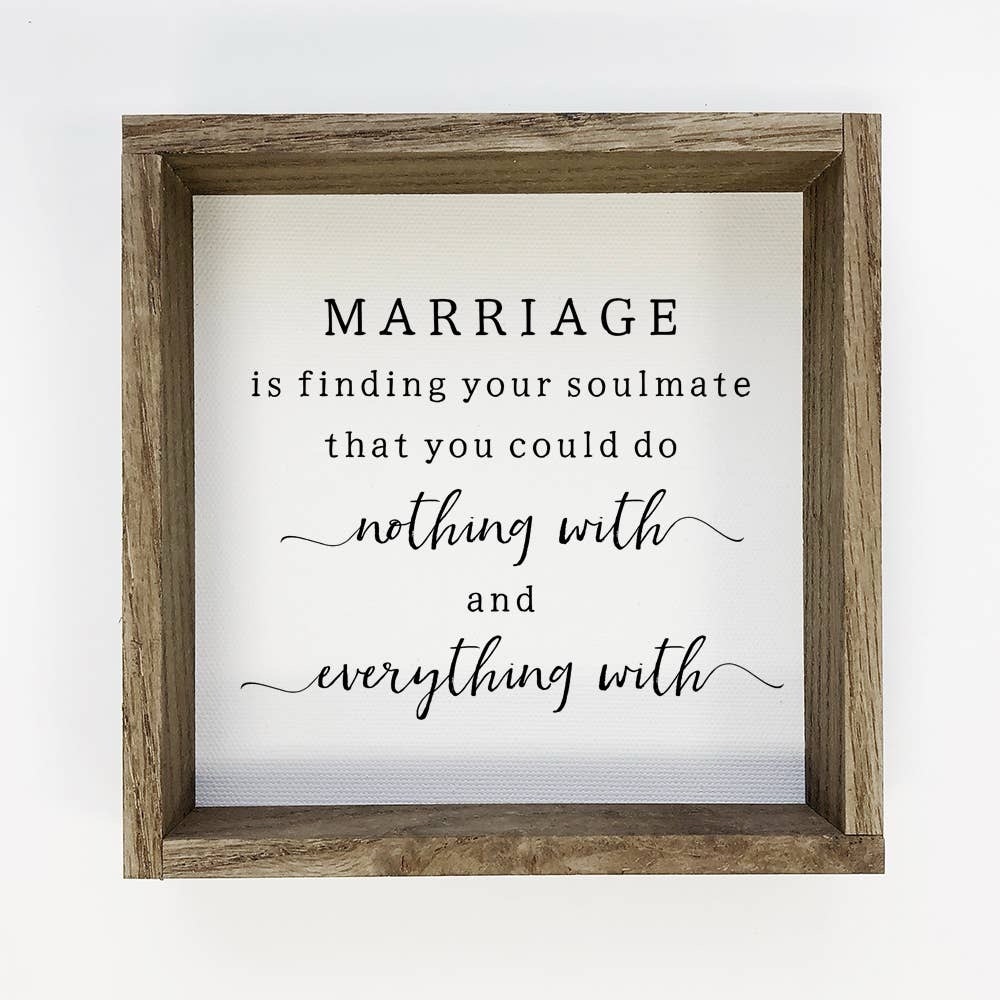 Marriage Soulmate Quote Sign 6x6 Framed Farmhouse Wedding Decor